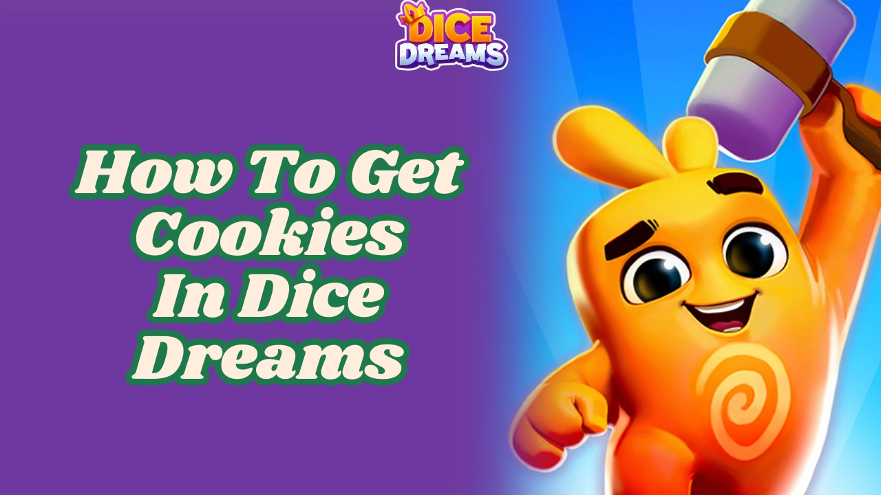 How To Get Cookies In Dice Dreams